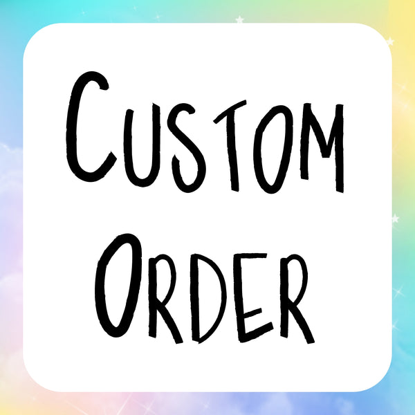 Custom Order for Becky