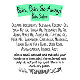 Pain, Pain, Go Way Pain Salve